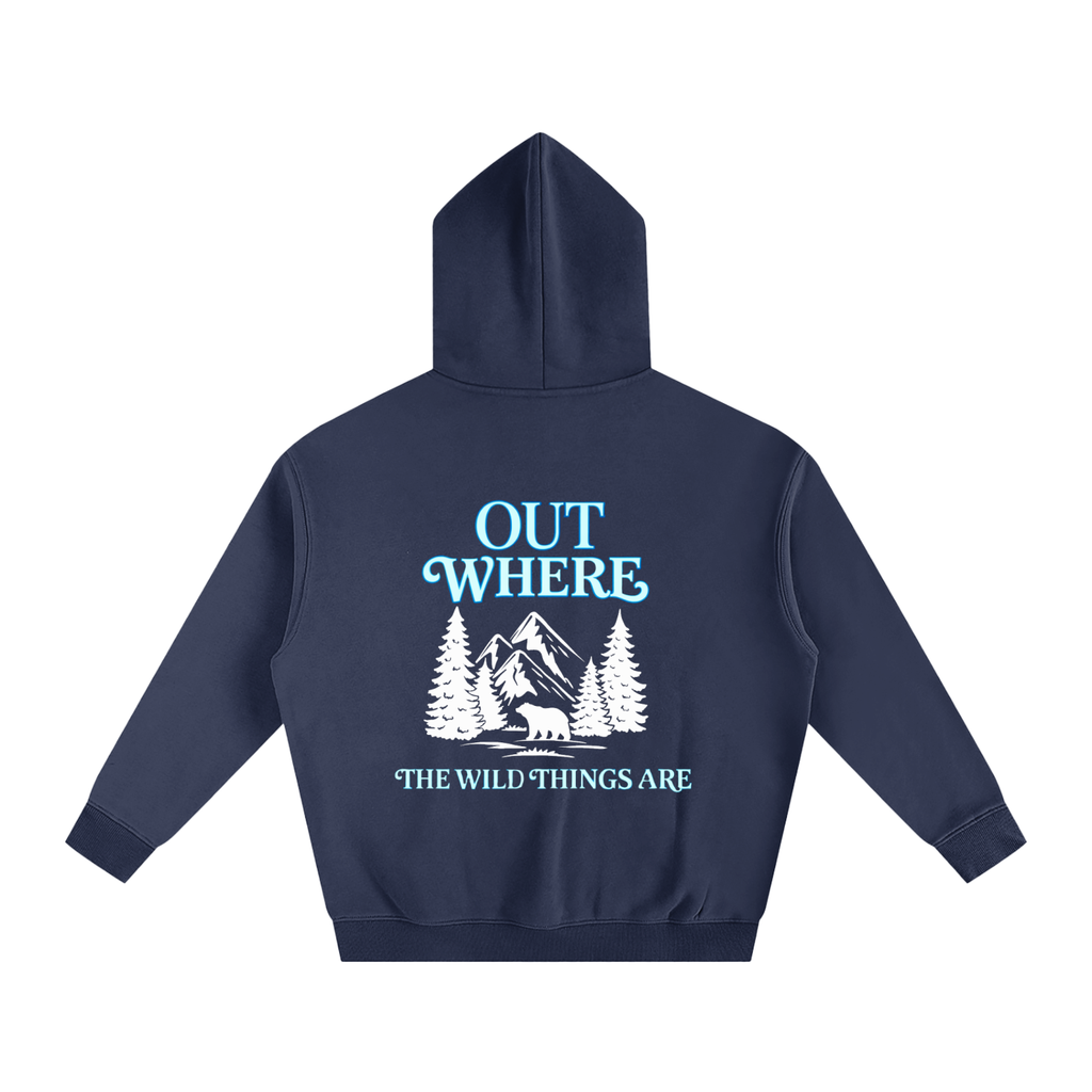 Out where The Wild Things Are - Hoodie