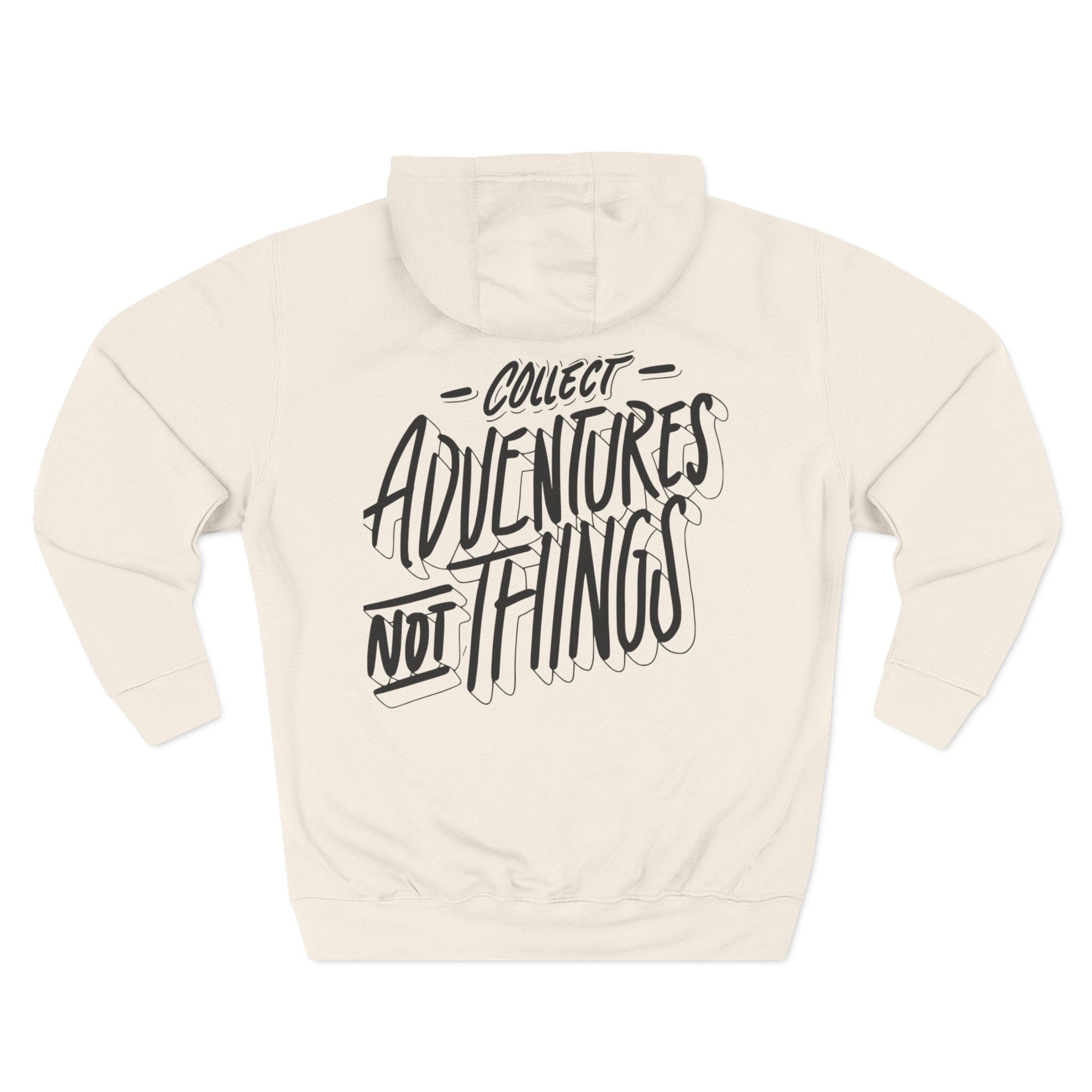 Collect Adventures Not Things Hoodie