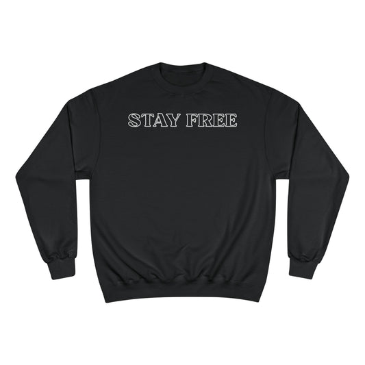 Stay Free Champion Sweatshirt