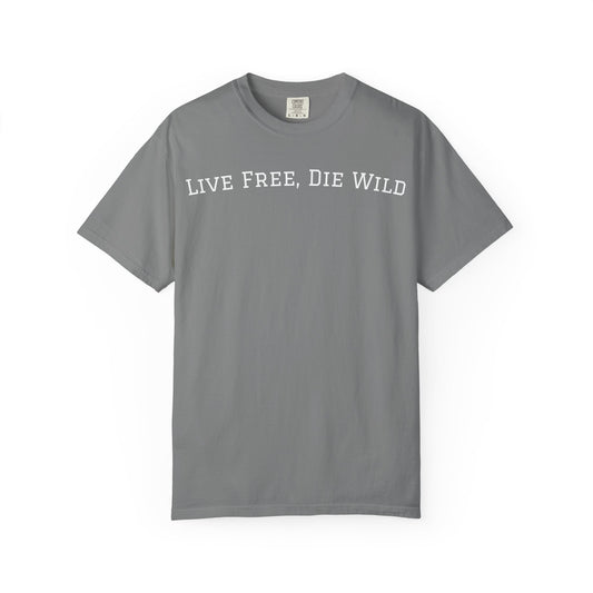 Stay Free Die Wild T