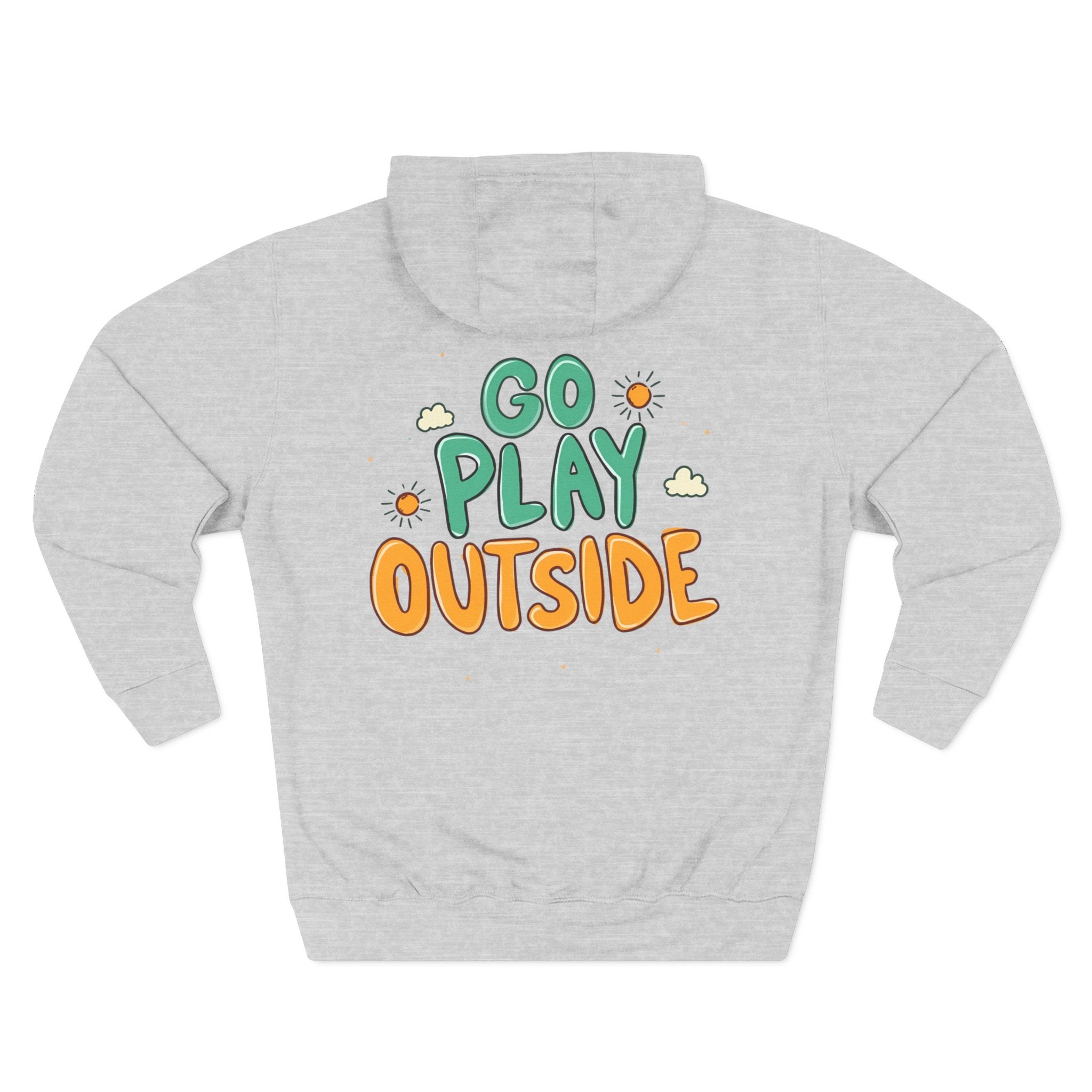 Go Play Outside Hoodie