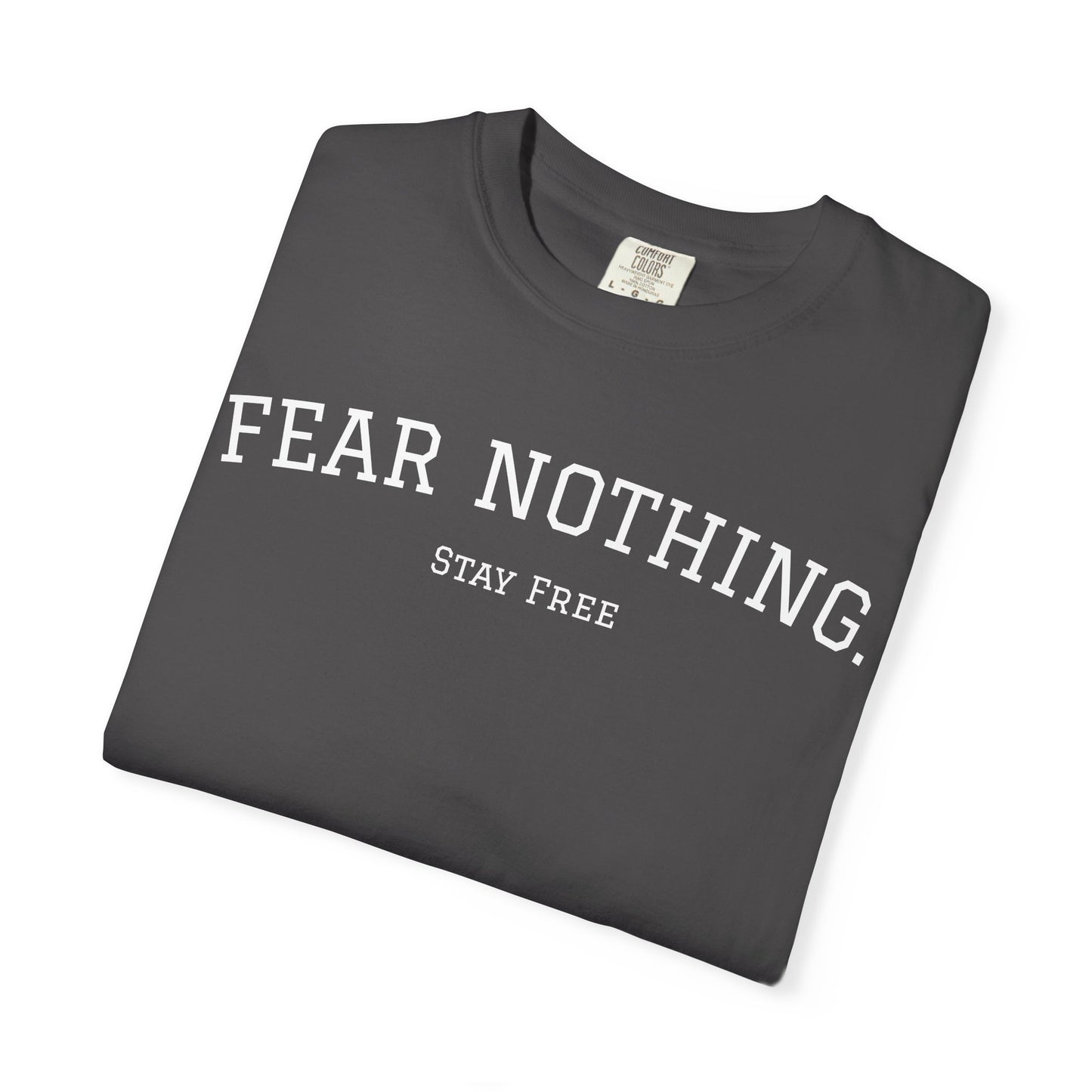 Fear Nothing T-shirt
