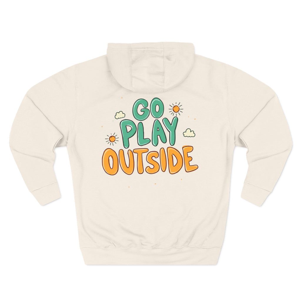 Go Play Outside Hoodie