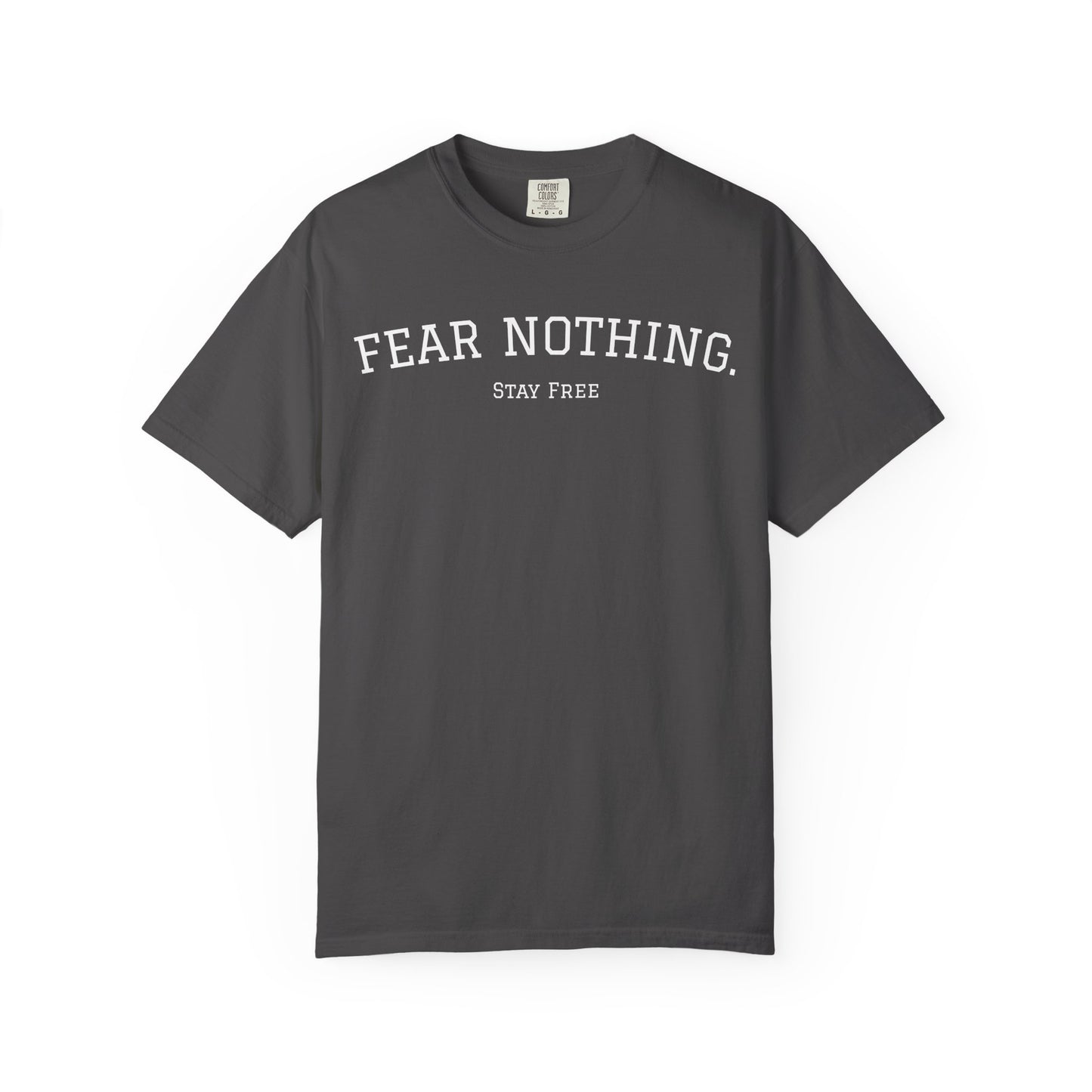 Fear Nothing T-shirt